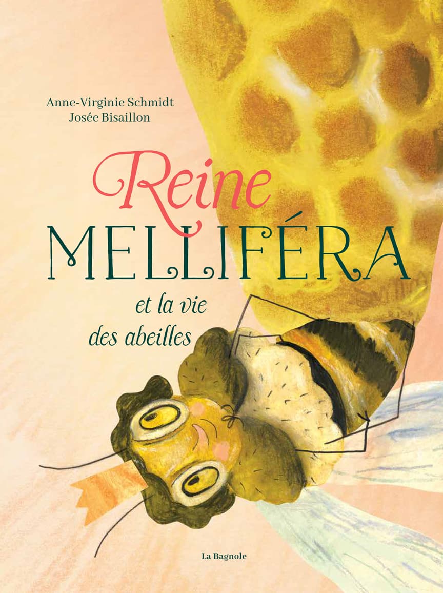Reine Melliféra et la vie des abeilles, illustration by Josée Bisaillon (1)