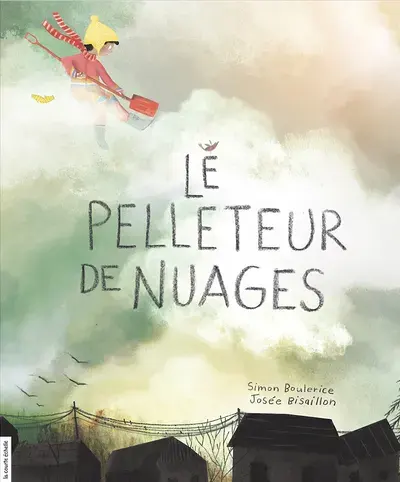 Le Pelleteur de nuages, illustration de Josée Bisaillon
