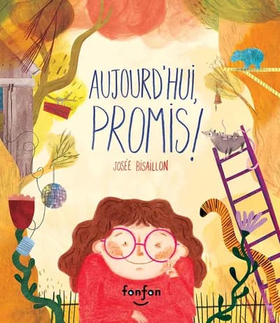 Aujourd’hui, promis !, illustration de Josée Bisaillon